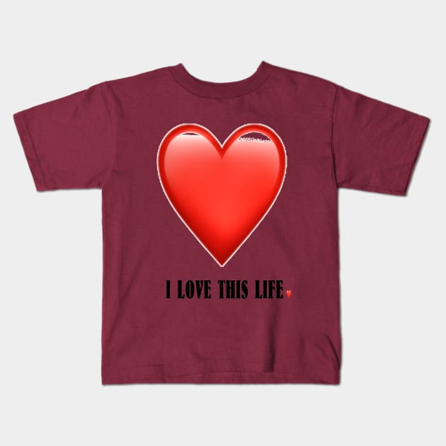 i love this life Kids T-Shirt by daieddin